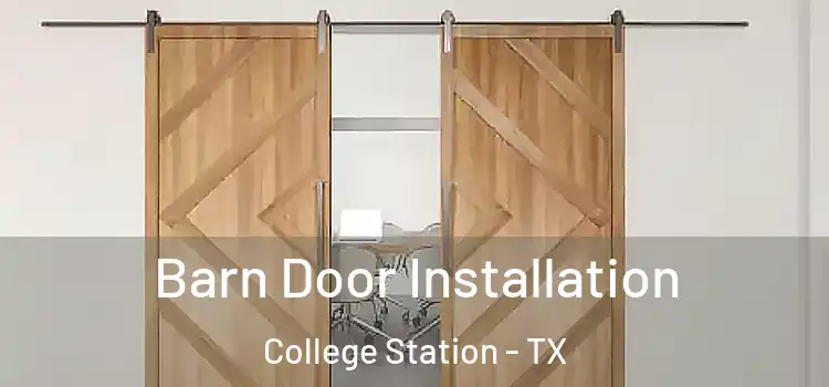 Barn Door Installation College Station - TX