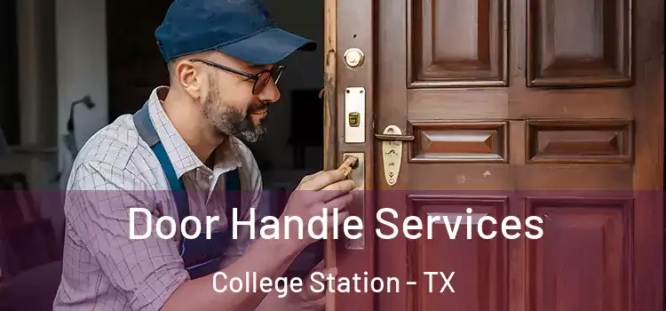 Door Handle Services College Station - TX