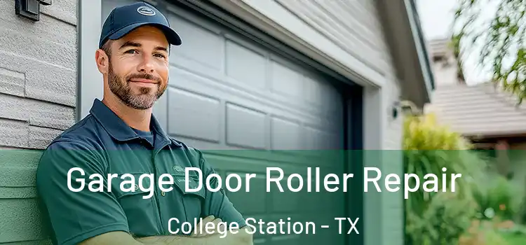  Garage Door Roller Repair College Station - TX