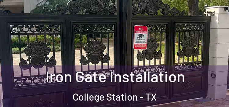 Iron Gate Installation College Station - TX