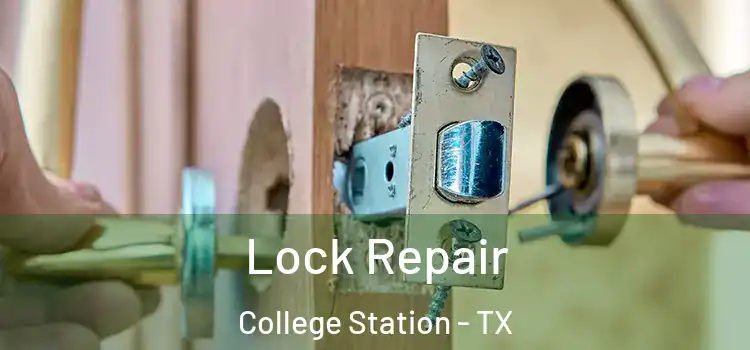 Lock Repair College Station - TX
