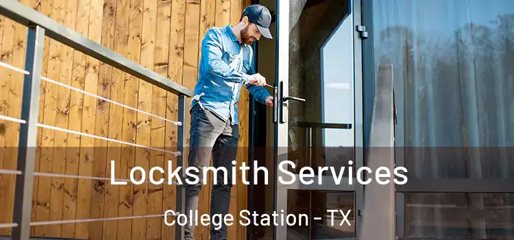 Locksmith Services College Station - TX