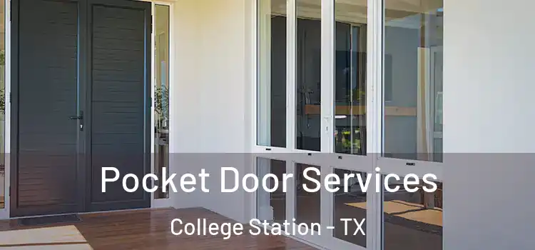 Pocket Door Services College Station - TX