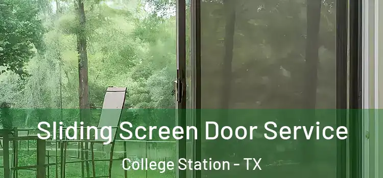 Sliding Screen Door Service College Station - TX