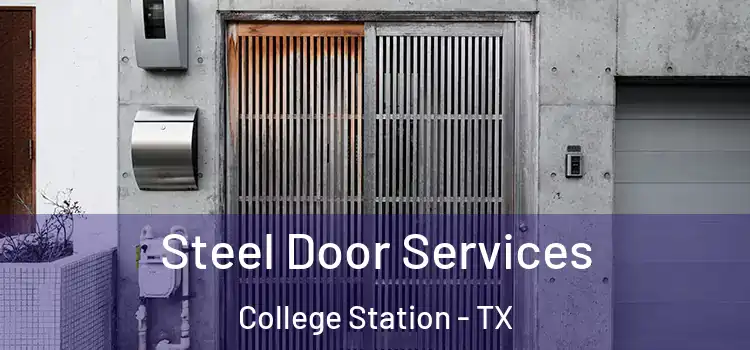  Steel Door Services College Station - TX